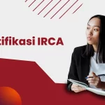 Sertifikasi IRCA: Cara Menjadi Auditor Standar Global